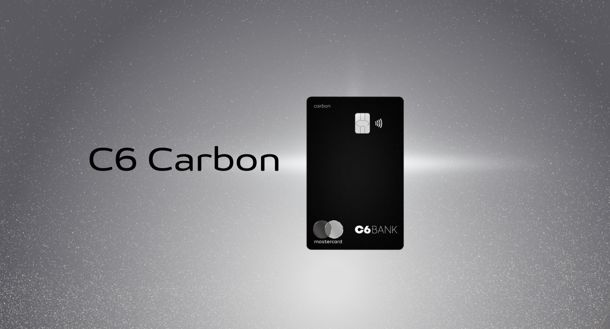 Benefícios C6 Carbon, ótimo para viagens e anuidade zero