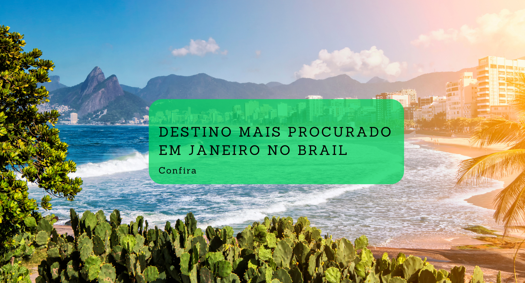 Destino mais procurado em Janeiro no Brasil (Canva)