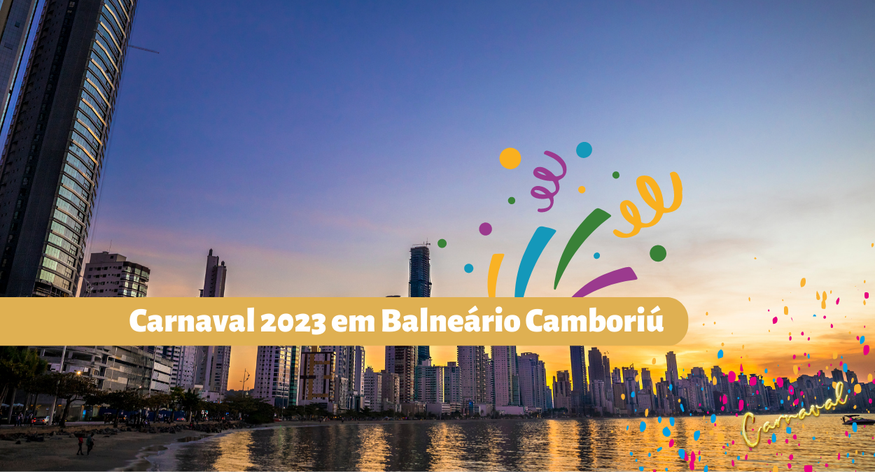 Carnaval 2023 Balneário Camboriú