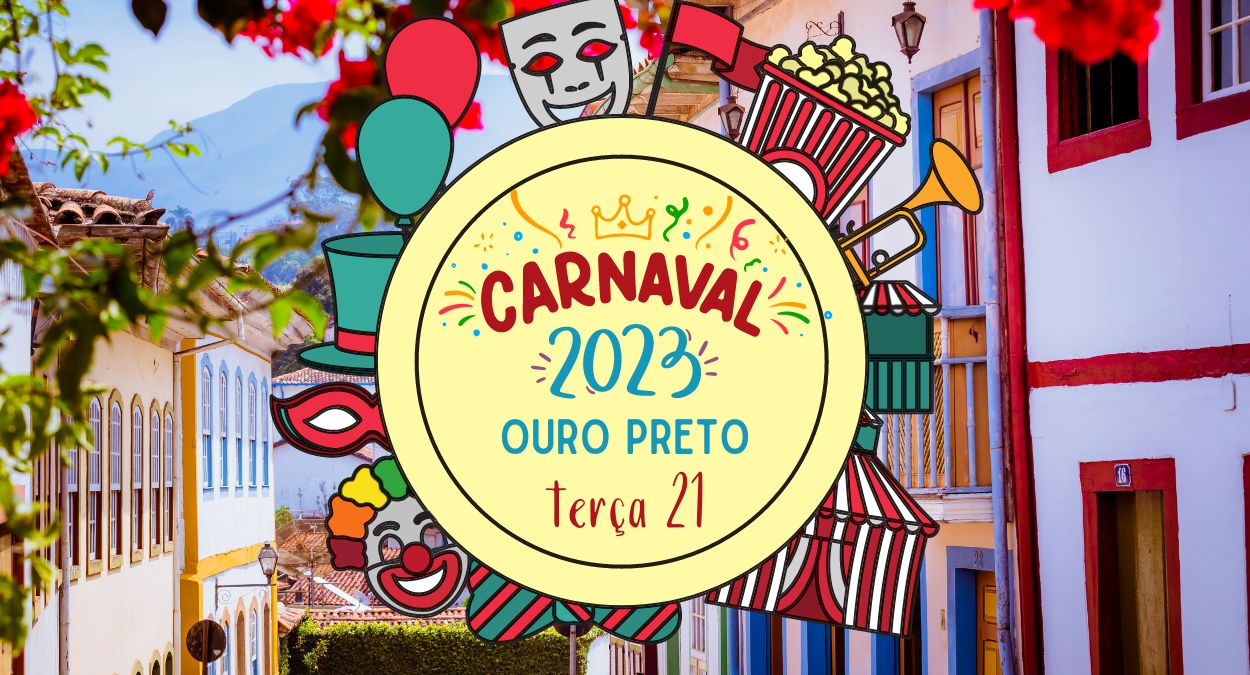 Carnaval 2023 Ouro Preto Terça 21