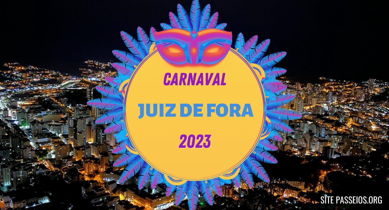 Carnaval 2023 de Juiz de Fora, confira a programação (imagem: www.passeios.org)