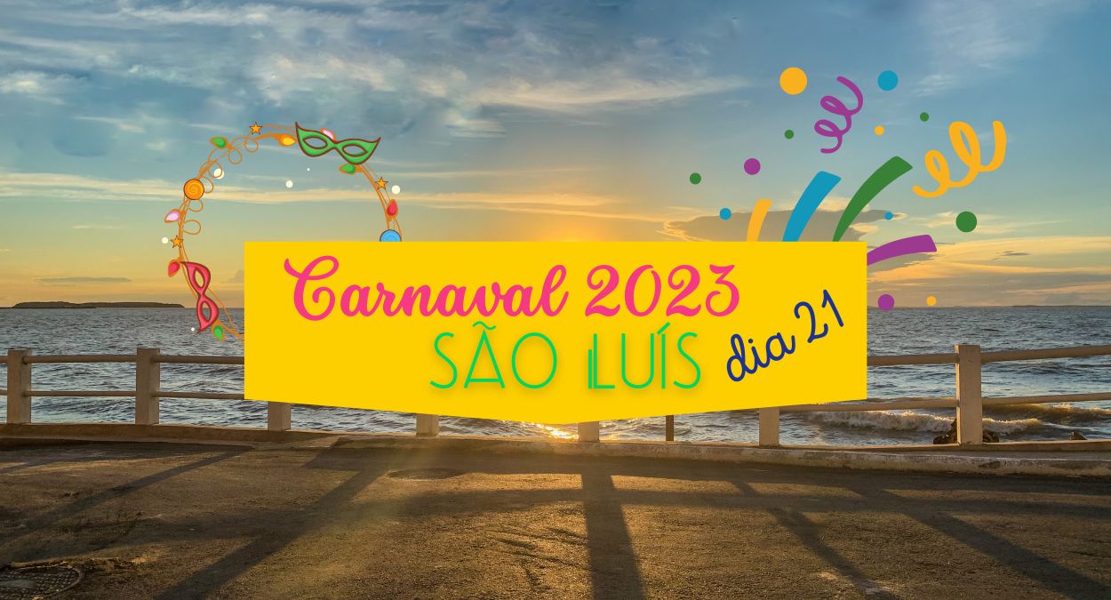 Carnaval 2023 São Luís Dia 21