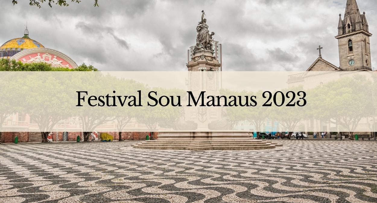 Festival Sou Manaus 2023 (imagem: Canva)