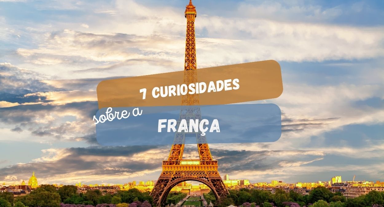 Curiosidades sobre a França (imagem: Canva)