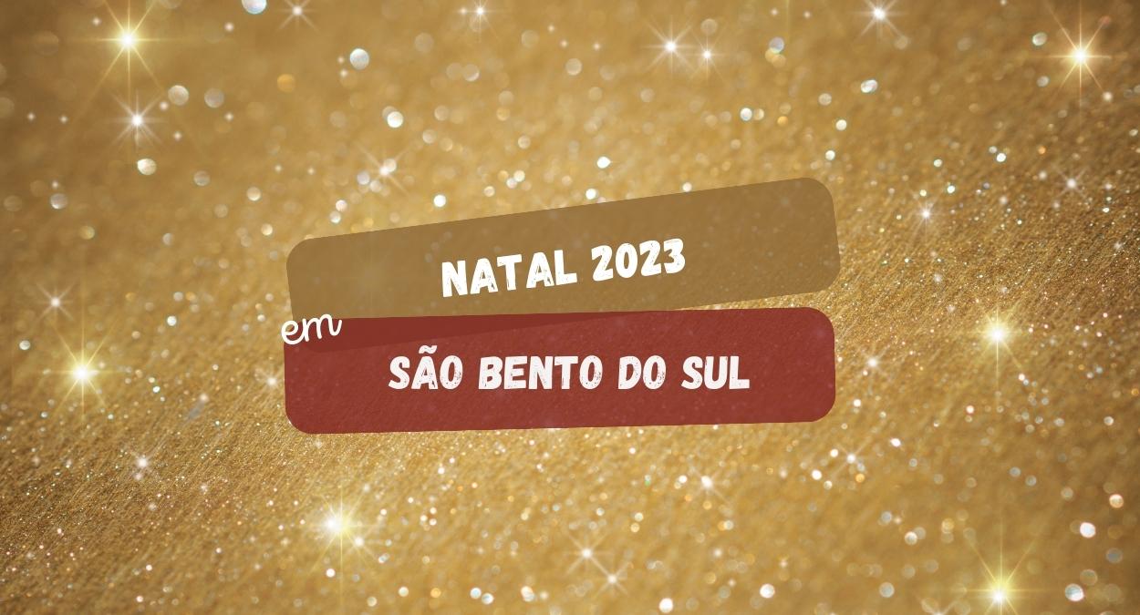 Natal em São Bento do Sul 2023 tem programação divulgada! (imagem: Canva)