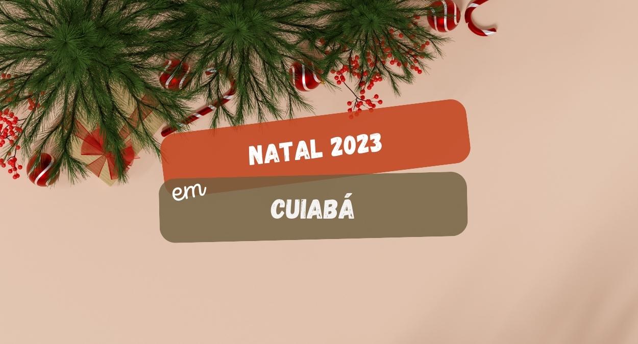 Natal em Cuiabá 2023 (imagem: Canva)