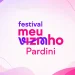 Festival Meu Vizinho Pardini