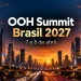 atrações ooh summit brasil 2027